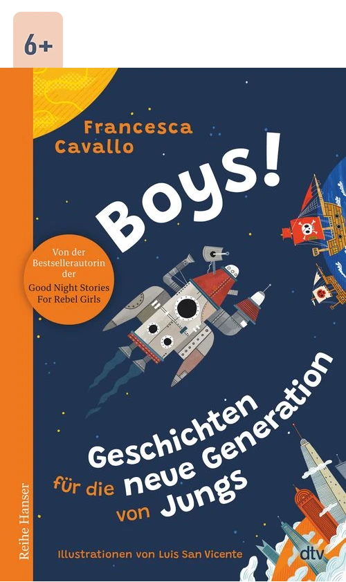 Cover des Buches Boys! Geschichten für die neue Generation von Jungs von Francesca Cavallo mit Altersangabe 6+