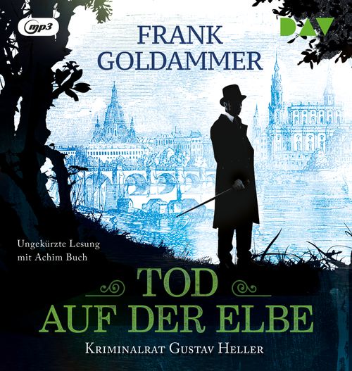 Cover des Buches Tod auf der Elbe. Kriminalrat Gustav Heller von Frank Goldammer