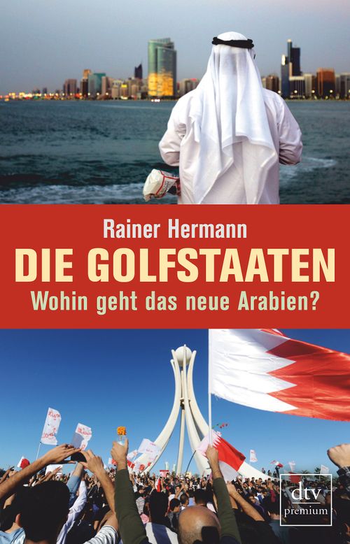 Cover des Buches Die Golfstaaten Wohin geht das neue Arabien? von 