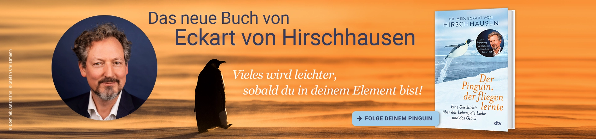 Teaser zum Buch Der Pinguin, der fliegen lernte von Eckart von Hirschhausen mit der Subline: Vieles wird leichter, wenn du in deinem Element bist.