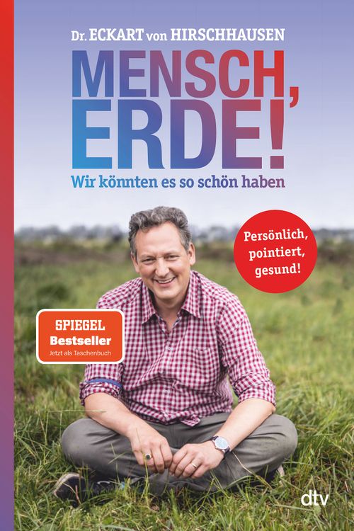 Cover des Buches Mensch, Erde! Wir könnten es so schön haben von Dr. med. Eckart von Hirschhausen