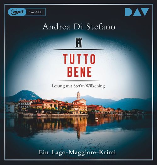 Tutto Bene. Ein Lago-Maggiore-Krimi