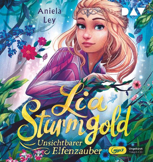 Cover des Buches Lia Sturmgold – Teil 3: Unsichtbarer Elfenzauber von Aniela Ley