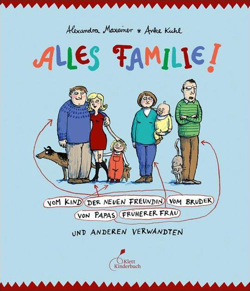 Cover des Buches Alles Familie! Vom Kind der neuen Freundin vom  Bruder von Papas früherer Frau und anderen Verwandten von
