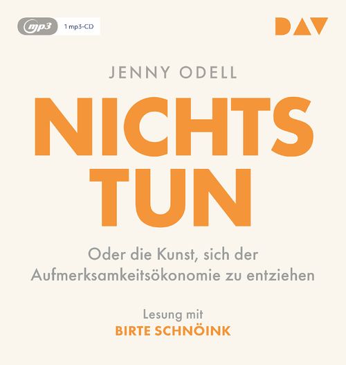 Nichts tun – Die Kunst, sich der Aufmerksamkeitsökonomie zu entziehen