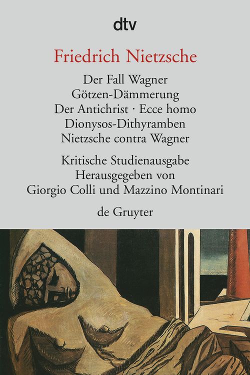 Cover des Buches Der Fall Wagner. Götzen-Dämmerung. Der Antichrist. Ecce homo. Dionysos-Dithyramben. Nietzsche contra Wagner von 