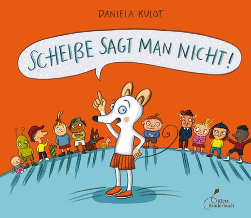 Scheiße sagt man nicht!