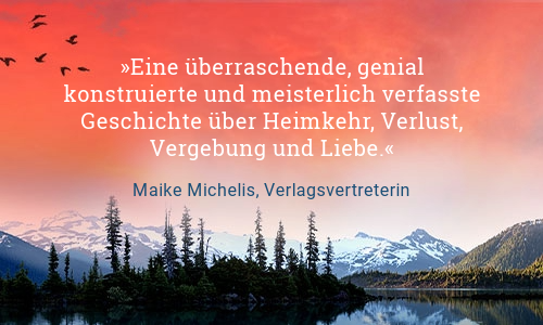 Text Eine überraschende, genial konstruierte und meisterlich verfasste Geschichte über Heimkehr, Verlust, Vergebung und Liebe. Zitat von Maike Michelis, Verlagsvertreterin