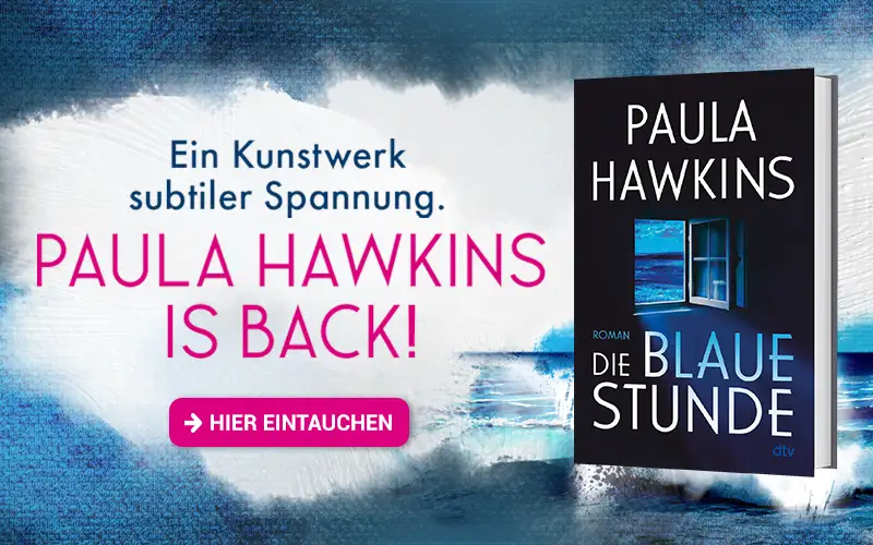 Buch Die blaue Stunde und Text Ein Kunstwerk subtiler Spannung. Paula Hawkins is back!