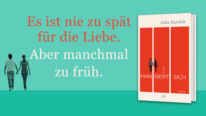 Buch Man sieht sich, Silhouette eines Paars und Text Es ist nie zu spät für die Liebe. Aber manchmal zu früh.
