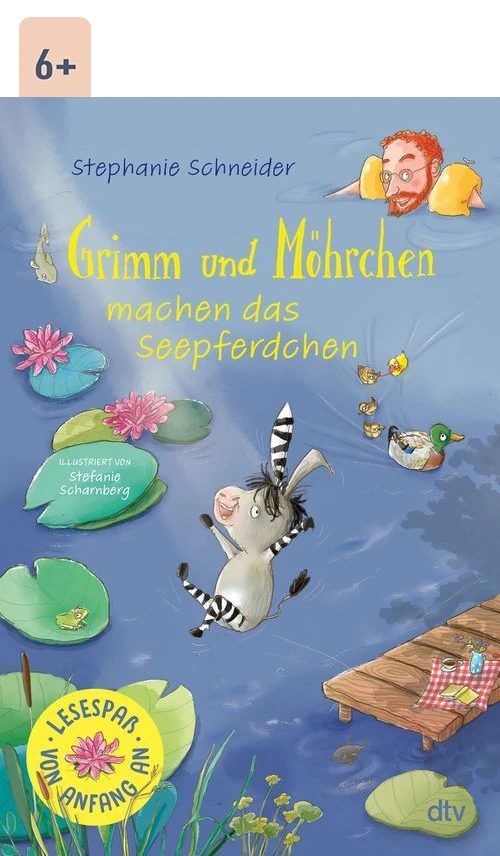 Cover des Buches Grimm und Möhrchen machen das Seepferdchen von Stephanie Schneider mit Altersangabe 6+