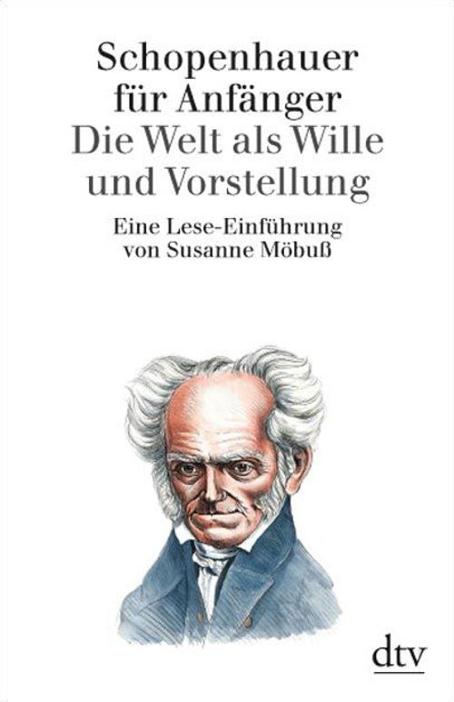 Schopenhauer for Beginners. The World as Will and Representation