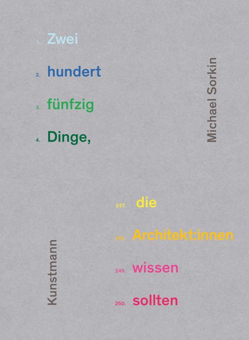 Zweihundertfünfzig Dinge, die Architekt:innen wissen sollten