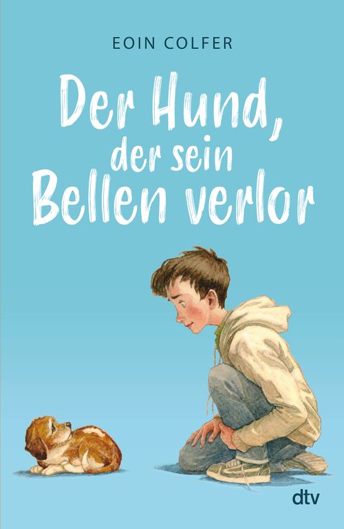 Cover des Buches Der Hund, der sein Bellen verlor von Eoin Colfer