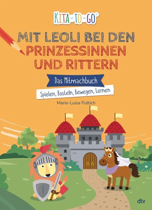 Cover des Buches Kita-to-Go: Mit Leoli bei Rittern und Prinzessinnen von Marie-Luisa Puttich