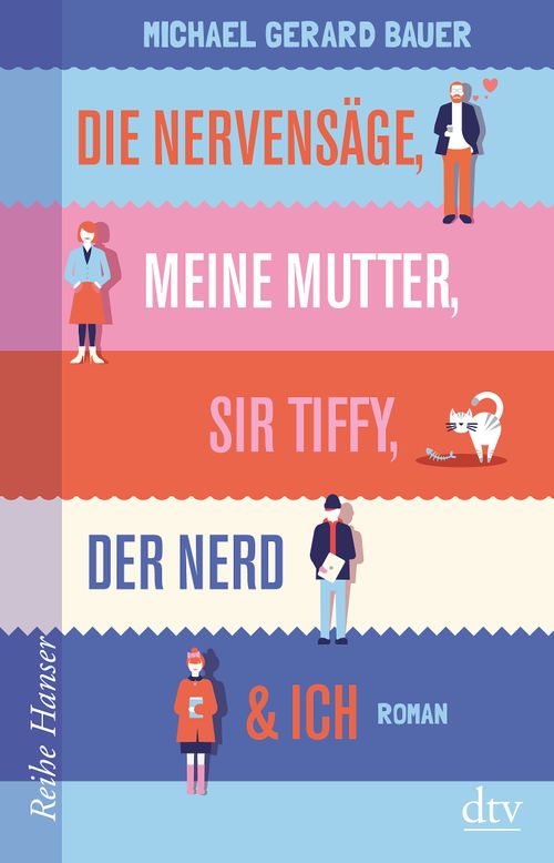 Cover des Buches Die Nervensäge, meine Mutter, Sir Tiffy, der Nerd & ich von 