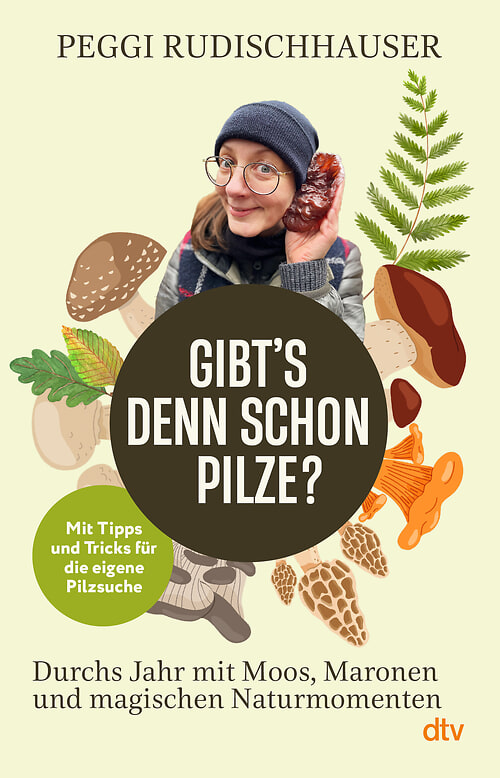 Cover des Buches »Gibt's denn schon Pilze?« von Peggi Rudischhauser