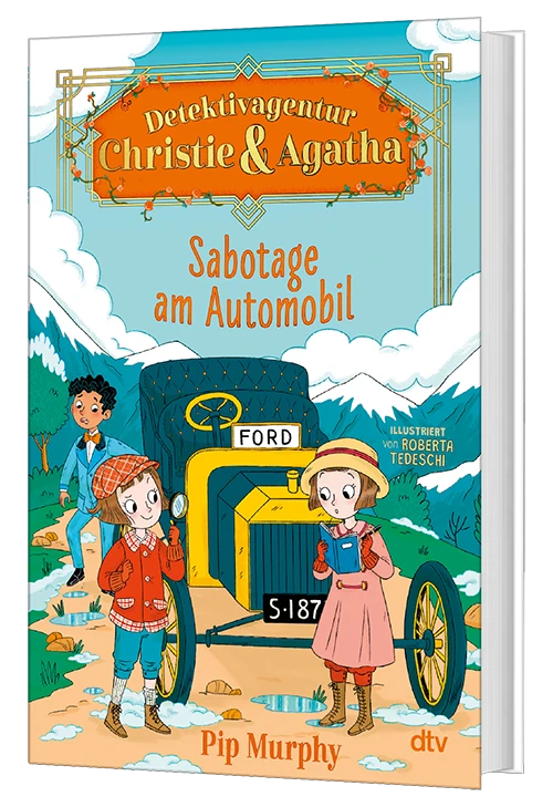 3D-Cover des Buches Detektivagentur Christie & Agatha – Sabotage am Automobil von Pip Murphy