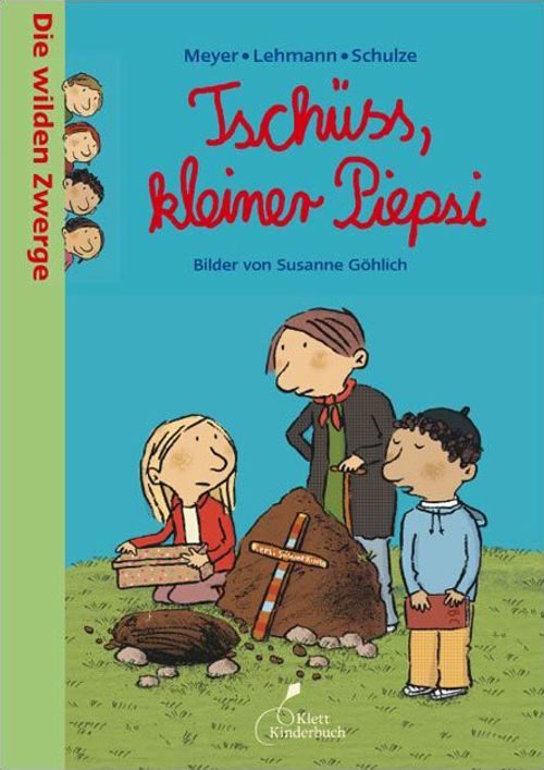 Die wilden Zwerge - Tschüss, kleiner Piepsi! Band 2. Kindergartenreihe