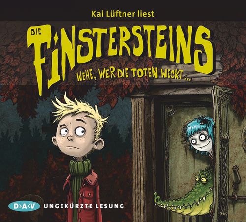Cover des Buches Die Finstersteins – Teil 1: Wehe, wer die Toten weckt… von 