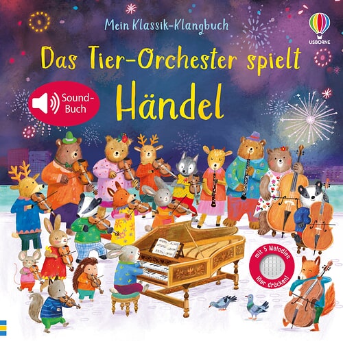 Cover des Buches Mein Klassik-Klangbuch: Das Tier-Orchester spielt Händel von Sam Taplin