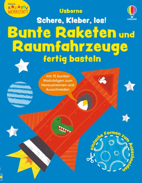 Cover des Buches Kleine Kreativ-Werkstatt: Schere, Kleber, los! Bunte Raketen und Raumfahrzeuge fertig basteln von 