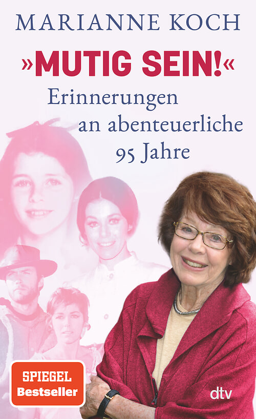 Cover des Buches »Mutig sein!« – Erinnerungen an abenteuerliche 95 Jahre von Marianne Koch
