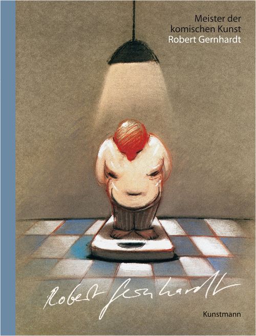 Cover des Buches Meister der komischen Kunst: Robert Gernhardt von 
