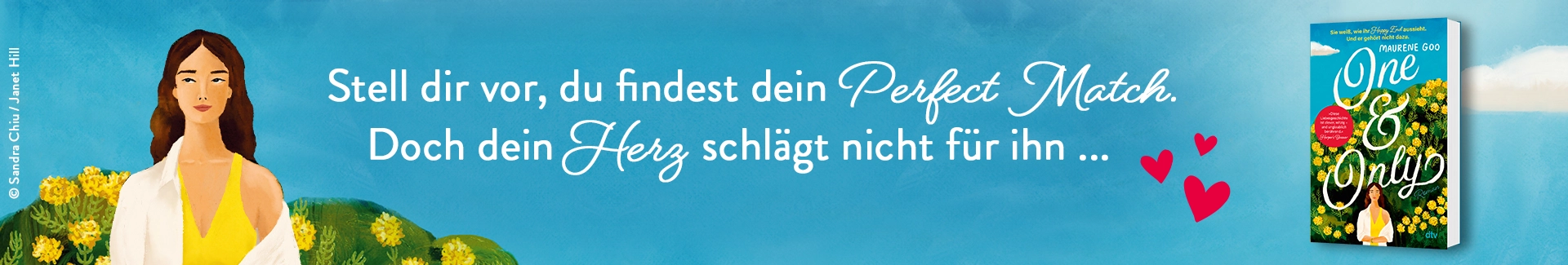 3D-Cover des Buchs "One & Only" von Maurene Goo, links daneben Text "Stell dir vor, du findest dein Perfect Match. Doch dein Herz schlägt nicht für ihn ..." sowie Coverfigur ganz links