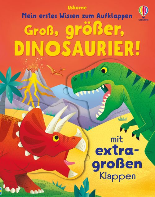 Cover des Buches Mein erstes Wissen zum Aufklappen: Groß, größer, Dinosaurier! von 