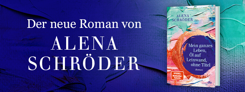 Buch Mein ganzes Leben, Öl auf Leinwand, ohne Titel und Text Der neue Roman von Alena Schröder