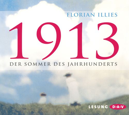 1913 – Der Sommer des Jahrhunderts