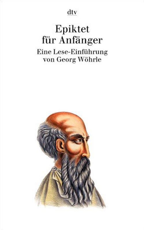 Epictetus for Beginners. Discourses. Small Handbook of Morals