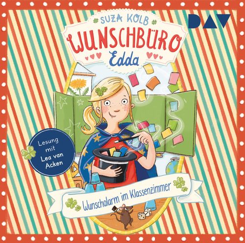 Wunschbüro Edda – Teil 4: Wunschalarm im Klassenzimmer