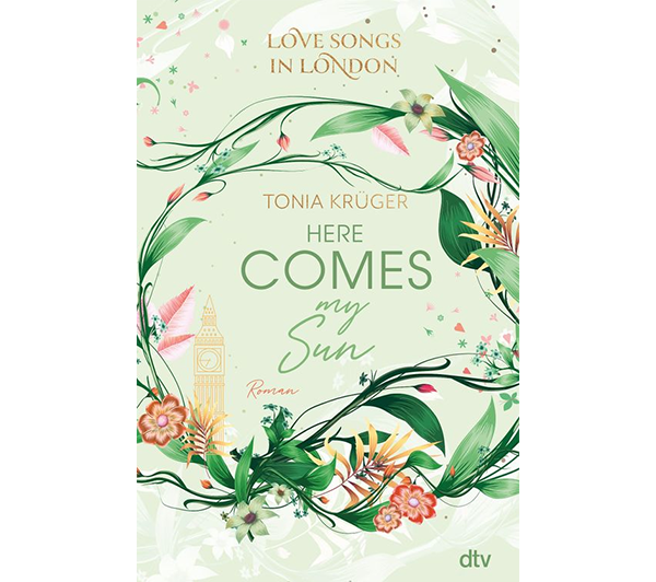 Cover des Buches Love Songs in London – Here comes my Sun (Band 2) von Tonia Krüger