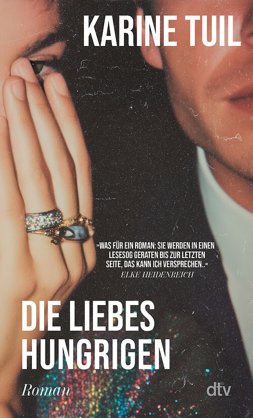 Cover des Buches Die Liebeshungrigen von Karine Tuil