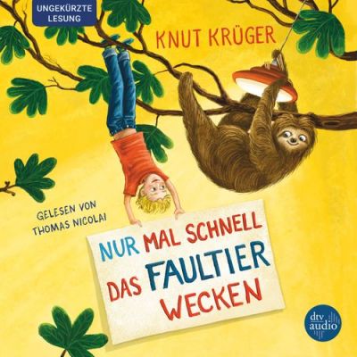 Cover Digitales Hörbuch Nur mal schnell das Faultier wecken von Knut Krüger