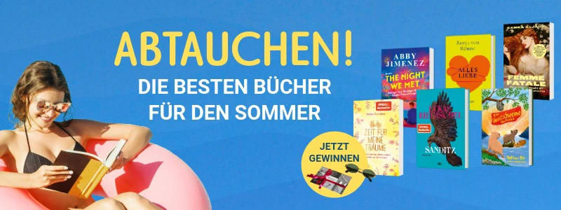 Abtauchen: Die besten Bücher für den Sommer. Mit Gewinnspiel