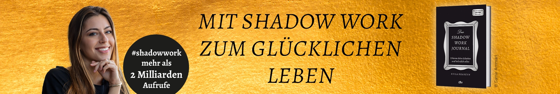 Buch Das Shadow Work Journal, Bild der Autorin Keila Shaheen und Text Mit Shadow Work zum glücklichen Leben.