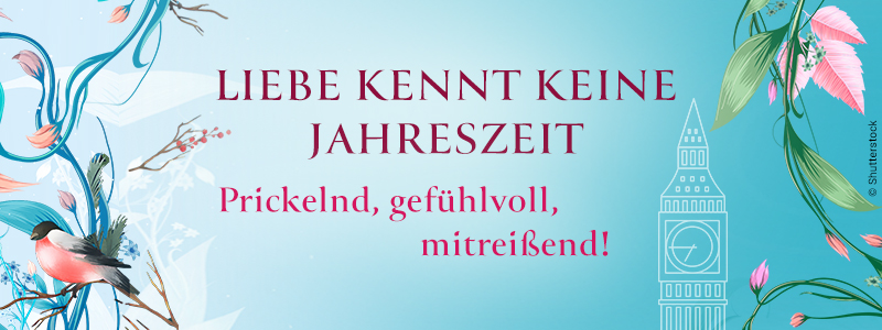 Buchreihe Love Songs in London: Liebe kennt keine Jahreszeit. Prickelnd, gefühlvoll, mitreißend! Buchreihe Love Songs in London: Liebe kennt keine Jahreszeit. Prickelnd, gefühlvoll, mitreißend!
