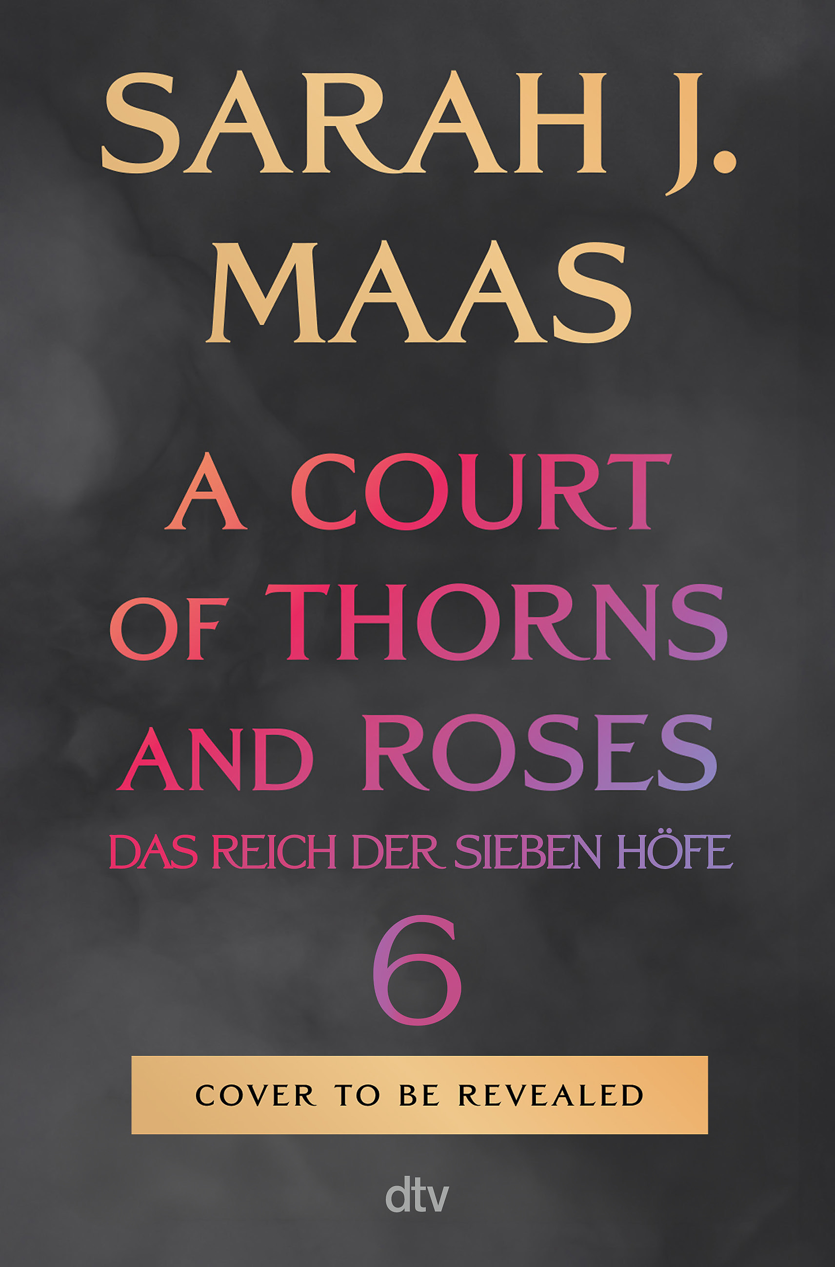 Cover des Buches A Court of Thorns and Roses 6 von Sarah J. Maas