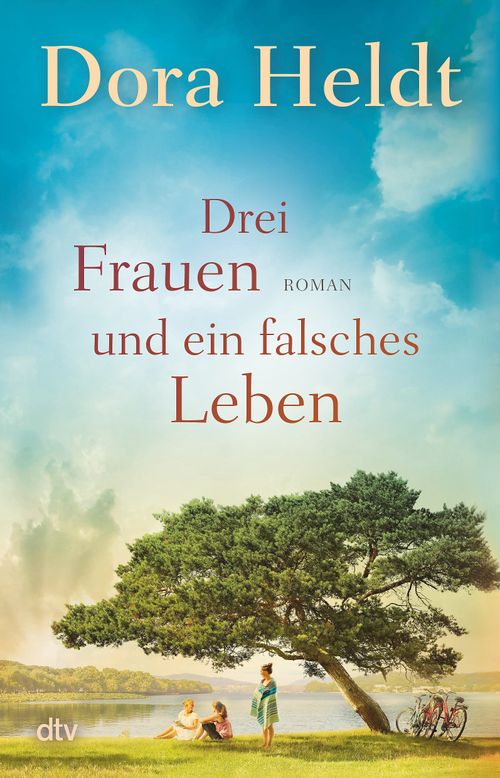 Cover des Buches Drei Frauen und ein falsches Leben von Dora Heldt