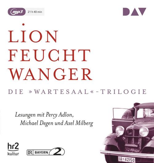 Die »Wartesaal«-Trilogie. Erfolg – Die Geschwister Oppermann – Exil