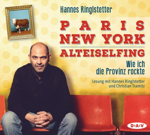 Cover des Buches Paris. New York. Alteiselfing. Auf Ochsentour durch die Provinz von 