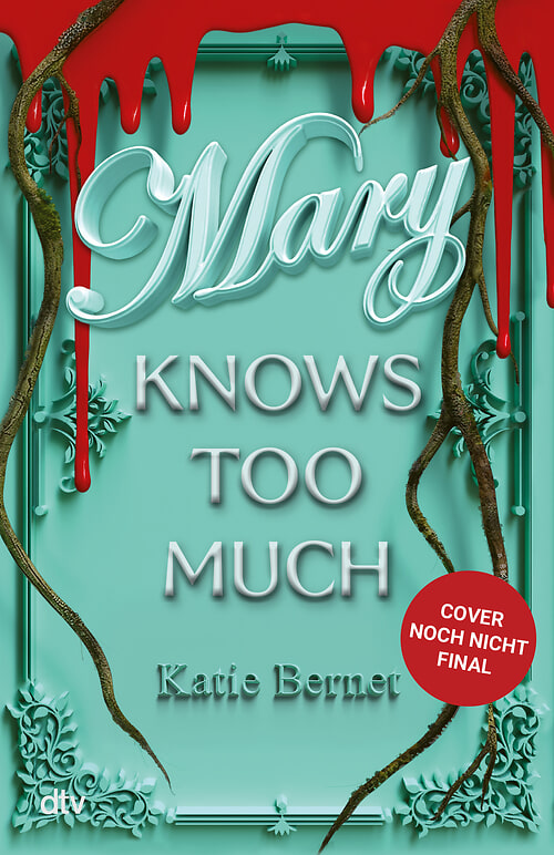 Cover des Buches Mary knows too much von Katie  Bernet