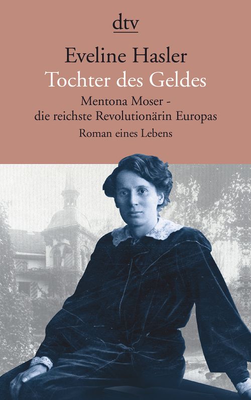 Cover des Buches Tochter des Geldes Mentona Moser - die reichste Revolutionärin Europas von 