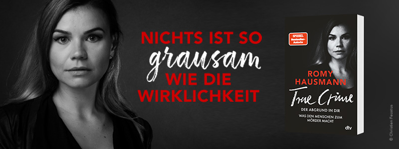 Foto der Autorin Romy Hausmann, Buch True Crime und Text Nichts ist so grausam wie die Wirklichkeit. Über Opfer und Täter, zerstörte Leben und seelische Abgründe