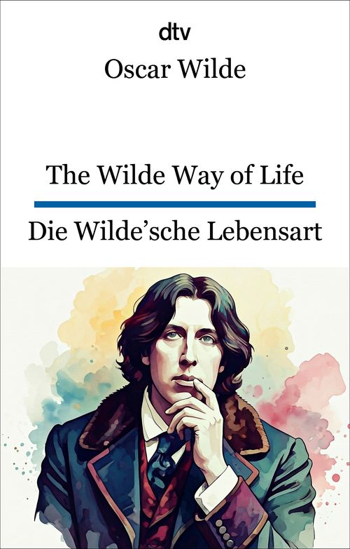 Cover des Buches The Wilde Way of Life. Die Wilde'sche Lebensart von  Cover des Buches The Wilde Way of Life. Die Wilde'sche Lebensart von