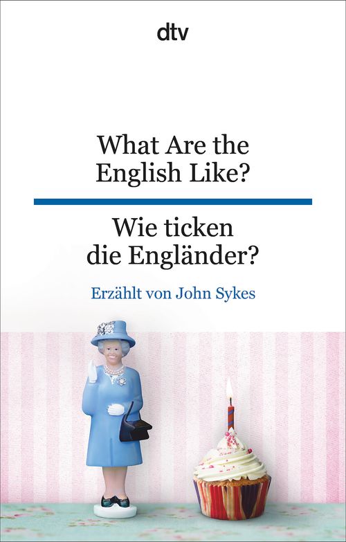 Cover des Buches What Are the English Like? Wie ticken die Engländer? von 
