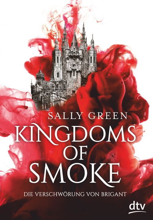 Cover des Buches Kingdoms of Smoke – Die Verschwörung von Brigant von Sally Green